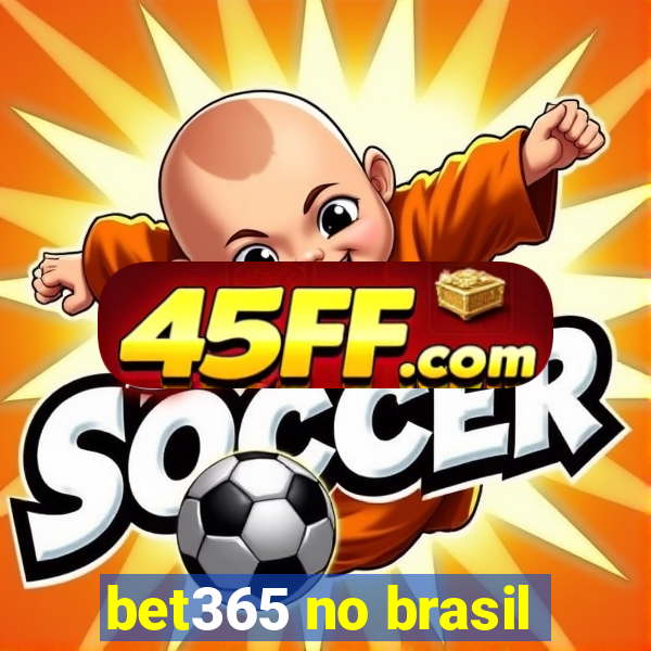 bet365 no brasil
